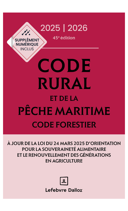 Code rural et de la pêche maritime - Code forestier 2025-2026, annoté et commenté