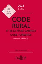 Code rural et de la pêche maritime code forestier 2021, annoté et commenté