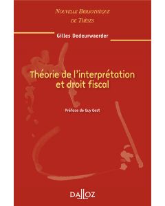 Théorie de l'interprétation et droit fiscal. Volume 94
