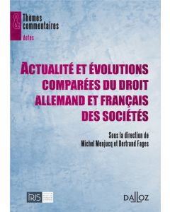 Actualité et évolutions comparées du droit allemand et français des sociétés