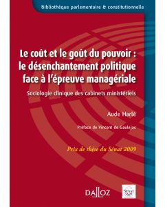 Le coût et le goût du pouvoir : le désenchantement politique face à l'épreuve managériale