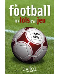 Le football. Les lois d'un jeu