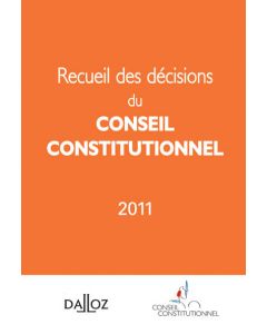 Recueil des décisions du Conseil constitutionnel 2011