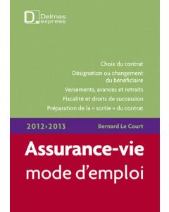 Assurance-vie, mode d'emploi 2012/2013