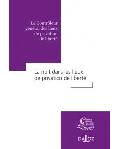 La nuit dans les lieux de privation de liberté