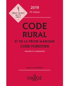 Code rural et de la pêche maritime code forestier 2019, annoté et commenté