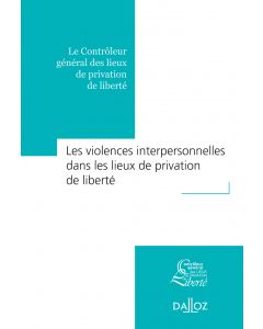 Les violences interpersonnelles dans les lieux de privation de liberté