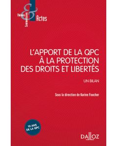 L'apport de la QPC à la protection des droits et libertés