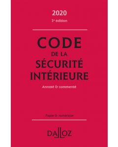Code de la sécurité intérieure 2020, Annoté et commenté