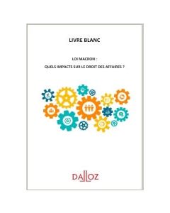 Loi Macron : quels impacts en droit des affaires ?