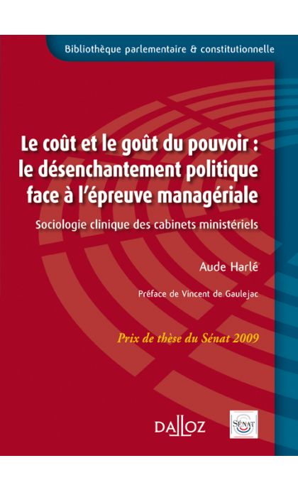 Le coût et le goût du pouvoir : le désenchantement politique face à l'épreuve managériale