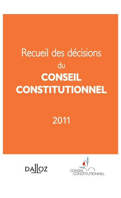 Recueil des décisions du Conseil constitutionnel 2011
