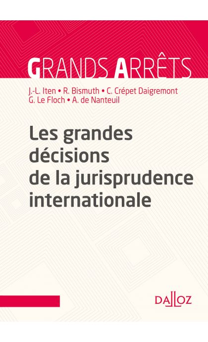 Les grandes décisions de la jurisprudence internationale