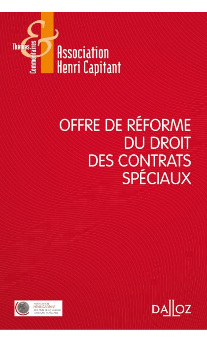 Offre de réforme du droit des contrats spéciaux