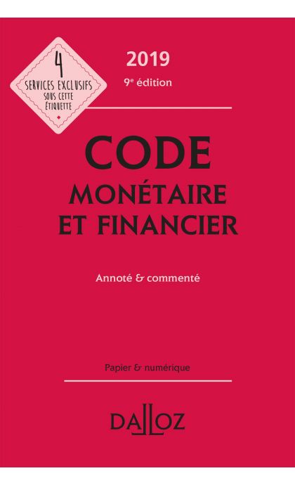 Code monétaire et financier 2019, annoté & commenté