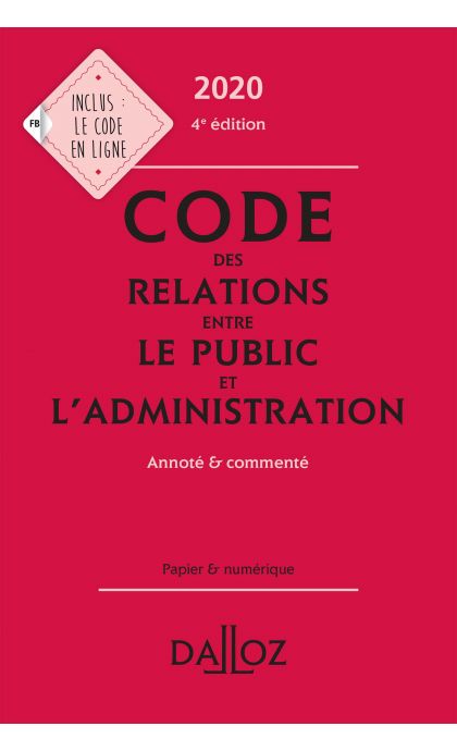 Code des relations entre le public et l'administration 2020, annoté et commenté