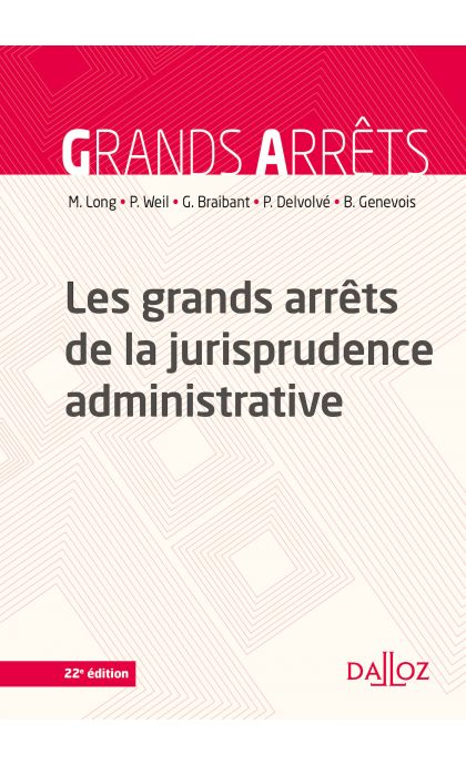 Les grands arrêts de la jurisprudence administrative