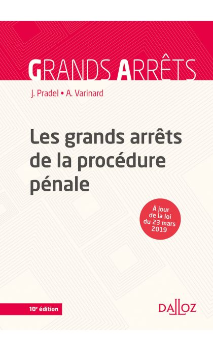 Les grands arrêts de la procédure pénale