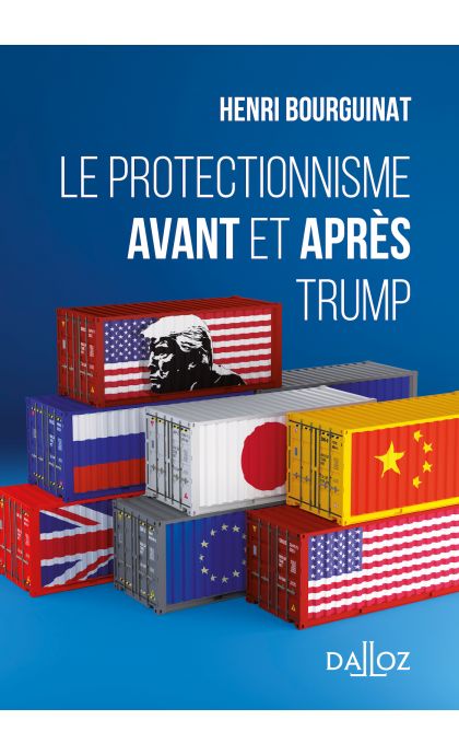 Le protectionnisme avant et après Trump
