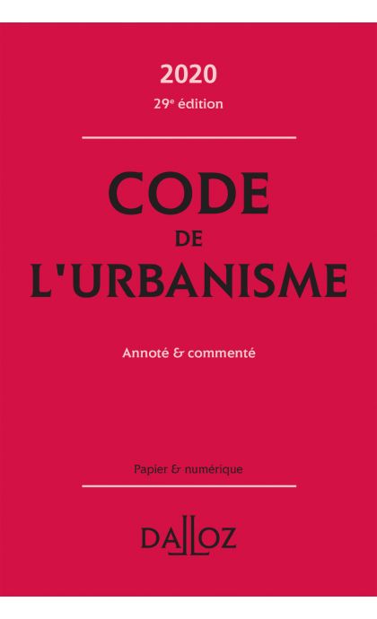 Code de l'urbanisme 2020, annoté et commenté