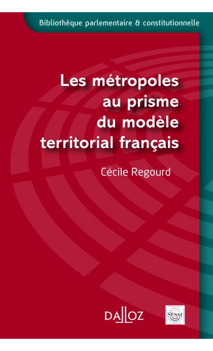 Les métropoles au prisme du modèle territorial français