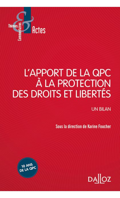 L'apport de la QPC à la protection des droits et libertés