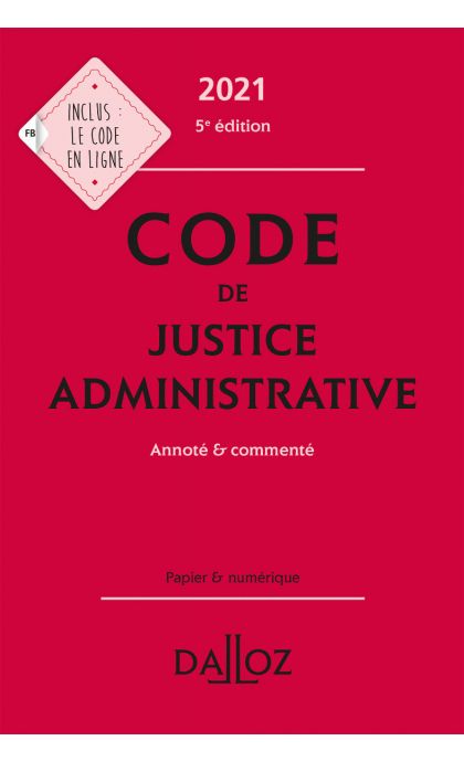 Code de justice administrative 2021, annoté et commenté