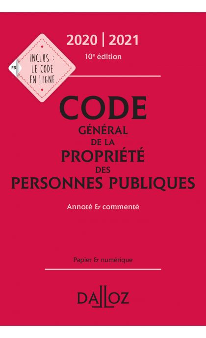 Code général de la propriété des personnes publiques 2020/2021 annoté et commenté