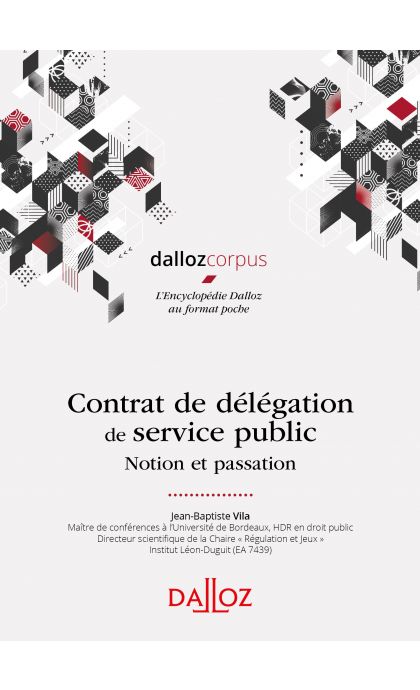 Contrat de délégation de service public - Notion et passation