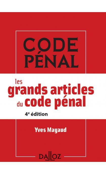 Les grands articles du code pénal
