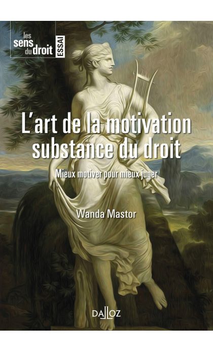 L'art de la motivation. Substance du droit