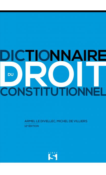 Dictionnaire du droit constitutionnel
