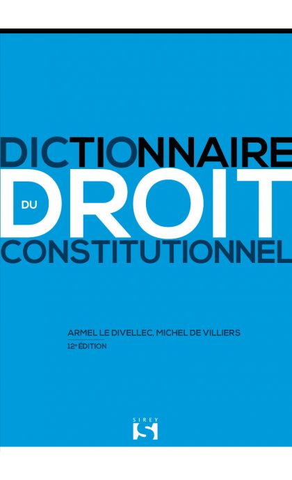 Dictionnaire du droit constitutionnel