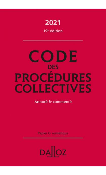 Code des procédures collectives 2021, annoté & commenté