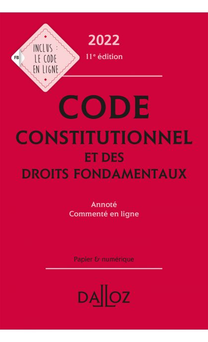 Code constitutionnel et des droits fondamentaux 2022 annoté et commenté en ligne