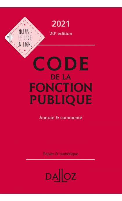 Code de la fonction publique 2021, annoté et commenté