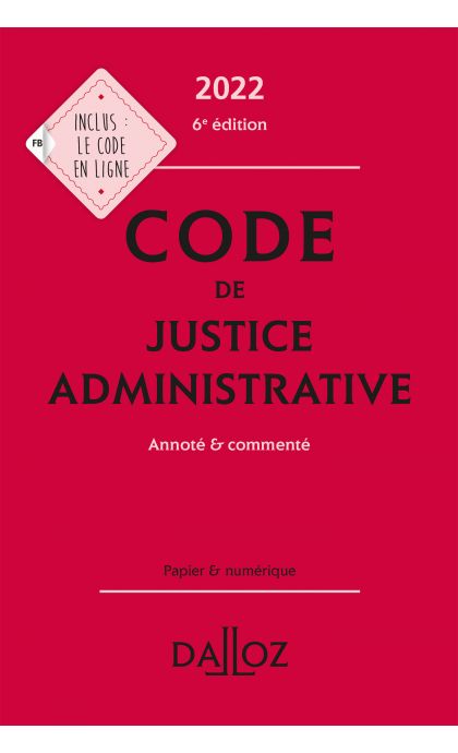 Code de justice administrative 2022, annoté et commenté