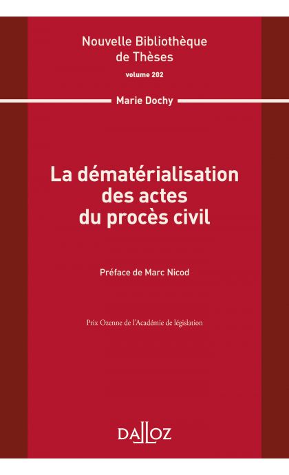 La dématérialisation des actes du procès civil. Volume 202