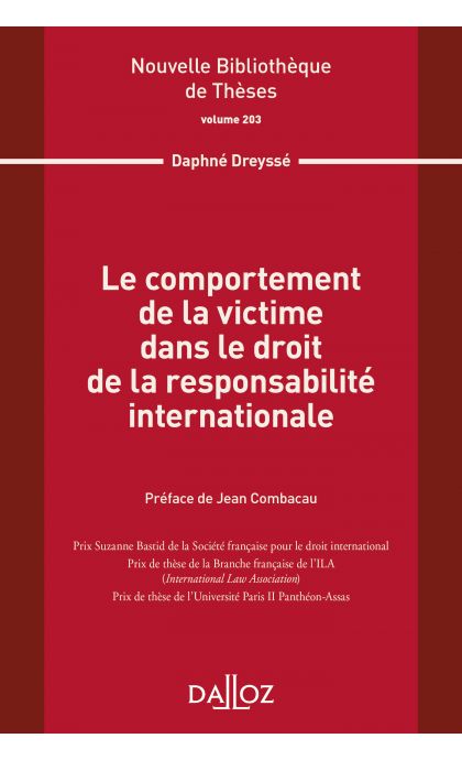 Le comportement de la victime dans le droit de la responsabilité internationale. Vol 203