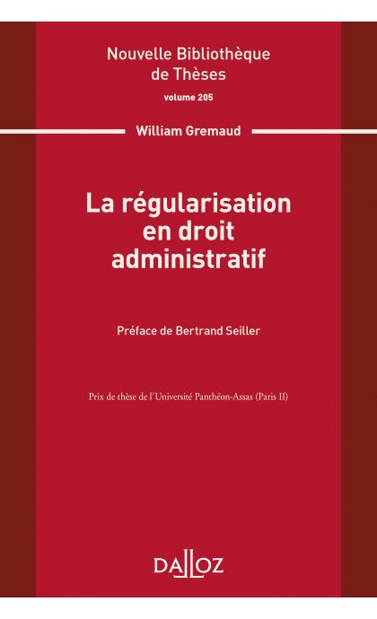 La régularisation en droit administratif. Volume 205