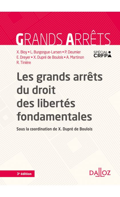 Les grands arrêts du droit des libertés fondamentales