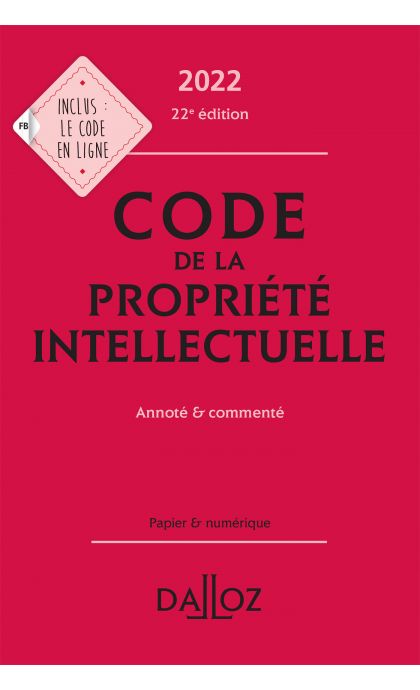Code de la propriété intellectuelle 2022, Annoté et commenté