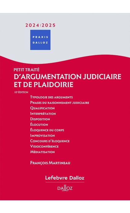 Petit traité d'argumentation judiciaire et de plaidoirie 2024/2025