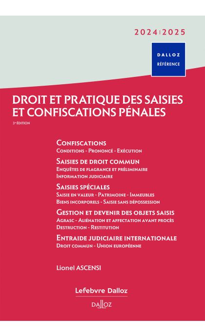 Droit et pratique des saisies et confiscations pénales 2024/2025