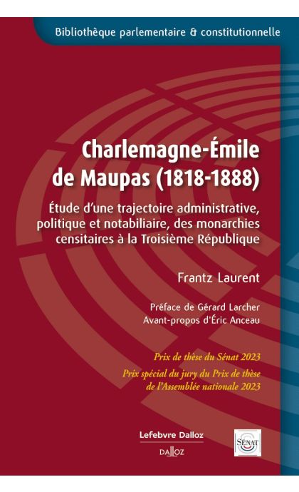 Charlemagne-Emile de Maupas (1818-1888) : étude d'une trajectoire
