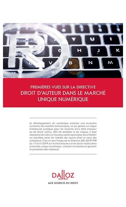 Premières vues sur la directive droit d’auteur dans le marché unique numérique