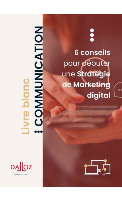 6 Conseils pour débuter une Stratégie de Marketing Digital