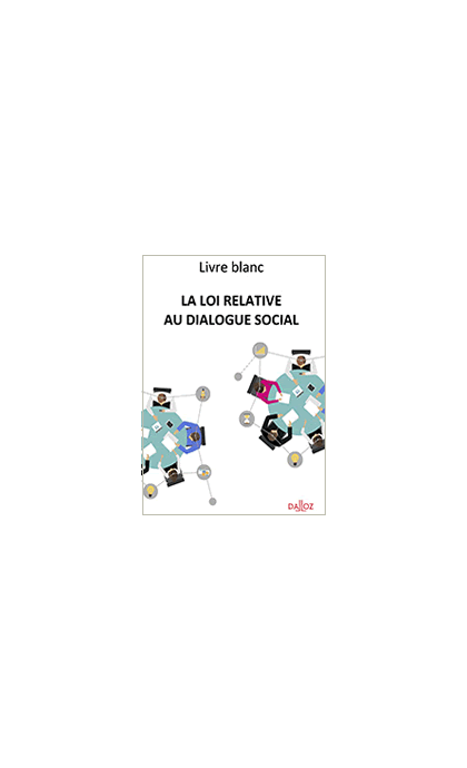 Loi Rebsamen relative au dialogue social
