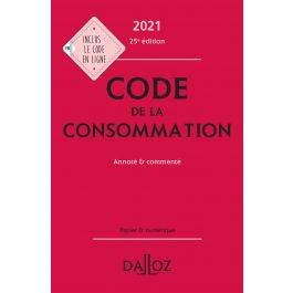 Code de la consommation 2021, annoté et commenté