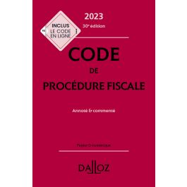 Code de procédure fiscale 2023, annoté et commenté
